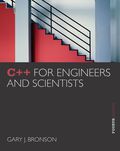 EBK C++ FOR ENGINEERS AND SCIENTISTS - 4th Edition - by Bronson - ISBN 8220100444968