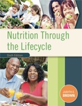 EBK NUTRITION THROUGH THE LIFE CYCLE - 6th Edition - by Brown - ISBN 8220101473561