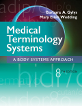 EBK MEDICAL TERMINOLOGY SYSTEMS - 8th Edition - by Gylys - ISBN 8220103673716