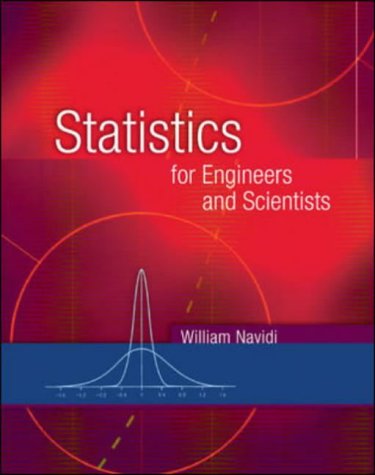 Statistics For Engineers And Scientists - 6th Edition - by Navidi - ISBN 9780072551600