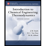 Introduction to Chemical Engineering Thermodynamics - 7th Edition - by J.M. Smith, Michael M. Abbott, Hendrick C. Van Ness, Michael Abbott - ISBN 9780073104454
