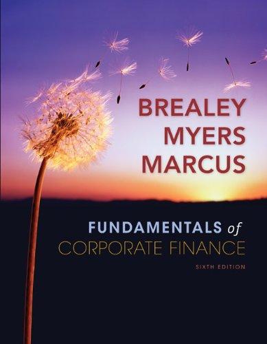 Fundamentals Of Corporate Finance (mcgraw-hill/irwin Series In Finance, Insurance And Real Estate) - 6th Edition - by Richard Brealey, Stewart Myers, Alan Marcus - ISBN 9780073382302