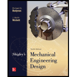 Shigley's Mechanical Engineering Design (McGraw-Hill Series in Mechanical Engineering) - 10th Edition - by Richard G Budynas, Keith J Nisbett - ISBN 9780073398204