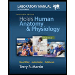Hole's Human Anatomy &amp; Physiology - 13th Edition - by Martin, Terry R. - ISBN 9780077390747