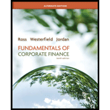 Fundamentals of Corporate Finance Alternate Edition - 10th Edition - by Stephen A. Ross, Randolph W. Westerfield, Bradford D. Jordan - ISBN 9780077479459