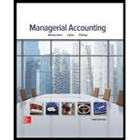 Managerial Accounting - 3rd Edition - by Stacey M Whitecotton Associate Professor, Robert Libby, Fred Phillips Associate Professor - ISBN 9780077826482