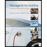 Managerial Accounting: Creating Value in a Dynamic Business Environment, 10th Edition - 10th Edition - by Ronald W. Hilton, David E. Platt - ISBN 9780078025662