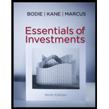 Essentials of Investments - 9th Edition - by Zvi Bodie, Alex Kane, Alan Marcus, Alan J. Marcus - ISBN 9780078034695