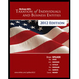 Mcgraw-hill's Taxation Of Individuals And Business Entities, 2012 Edition - 3rd Edition - by Brian Spilker, Benjamin Ayers, John Robinson, Edmund Outslay, Ronald Worsham, John Barrick, Connie Weaver - ISBN 9780078111068