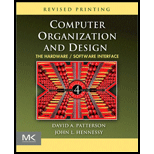 Computer Organization and Design, Revised Fourth Edition: The Hardware/Software Interface - 4th Edition - by David A. Patterson, John L. Hennessy - ISBN 9780123747501