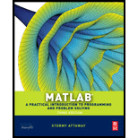 Matlab: A Practical Introduction to Programming and Problem Solving - 3rd Edition - by Stormy Attaway - ISBN 9780124058767
