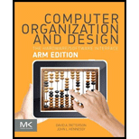 Computer Organization and Design ARM Edition: The Hardware Software Interface (The Morgan Kaufmann Series in Computer Architecture and Design) - 16th Edition - by David A. Patterson, John L. Hennessy - ISBN 9780128017333