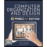Computer Organization and Design RISC-V Edition: The Hardware Software Interface (The Morgan Kaufmann Series in Computer Architecture and Design) - 1st Edition - by David A. Patterson, John L. Hennessy - ISBN 9780128122754
