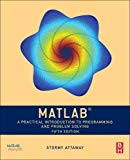 MATLAB: A Practical Introduction to Programming and Problem Solving