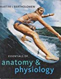 Essentials of Anatomy & Physiology - 5th Edition - by Edwin F. Bartholomew, Frederic H. Martini - ISBN 9780131362161