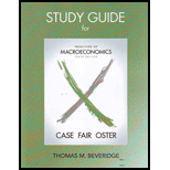 Study Guide for Principles of Macroeconomics - 10th Edition - by CASE, Karl E., Beveridge, Tom, Fair, Ray C. - ISBN 9780131391468