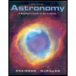 Astronomy: A Beginner's Guide to the Universe - 5th Edition - by Eric Chaisson, Steve McMillan - ISBN 9780131871656