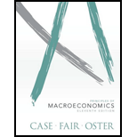 Principles of Macroeconomics (11th Edition) - 11th Edition - by Karl E. Case, Ray C. Fair, Sharon E. Oster - ISBN 9780133023671