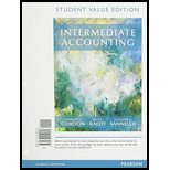 Intermediate Accounting, Student Value Edition - 1st Edition - by Elizabeth A. Gordon, Jana S. Raedy, Alexander J. Sannella - ISBN 9780133251579