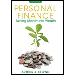 EBK PERSONAL FINANCE: TURNING MONEY INT - 6th Edition - by KEOWN - ISBN 9780133468236