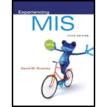 Experiencing MIS (5th Edition) - 5th Edition - by David M. Kroenke - ISBN 9780133517040