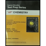 Test Prep Workbook for AP Chemistry The Central Science 13th Edition - 13th Edition - by Edward L. Waterman - ISBN 9780133598025