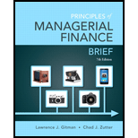 Principles of Managerial Finance, Brief Plus NEW MyLab Finance with Pearson eText -- Access Card Package (7th Edition) (Pearson Series in Finance) - 7th Edition - by Lawrence J. Gitman, Chad J. Zutter - ISBN 9780133740899