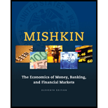 The Economics of Money, Banking and Financial Markets (11th Edition) (The Pearson Series in Economics) - 11th Edition - by Frederic S. Mishkin - ISBN 9780133836790