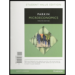 Microeconomics, Student Value Edition - 12th Edition - by Michael Parkin - ISBN 9780133872286