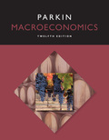 Macroeconomics (12th Edition) (Pearson Series in Economics) - 12th Edition - by PARKIN - ISBN 9780133873207