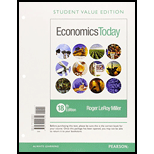 Economics Today, Student Value Edition Plus MyLab Economics with Pearson eText -- Access Card Package (18th Edition) (Pearson Series in Economics) - 18th Edition - by Roger LeRoy Miller - ISBN 9780134004624