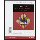 Macroeconomics, Student Value Edition Plus MyLab Economics with Pearson eText -- Access Card Package (12th Edition) - 12th Edition - by Michael Parkin - ISBN 9780134004976
