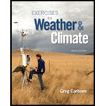 Exercises for Weather & Climate Plus Mastering Meteorology with eText -- Access Card Package (9th Edition) - 9th Edition - by Greg Carbone - ISBN 9780134035666
