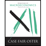 Principles of Macroeconomics (12th Edition) - 12th Edition - by Karl E. Case, Ray C. Fair, Sharon E. Oster - ISBN 9780134078809