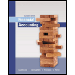 Financial Accounting (11th Edition) - 11th Edition - by Walter T. Harrison Jr., Charles T. Horngren, C. William Thomas, Wendy M. Tietz - ISBN 9780134127620
