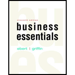 Business Essentials (11th Edition) - 11th Edition - by Ronald J. Ebert, Ricky W. Griffin - ISBN 9780134129969