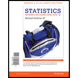Statistics: Informed Decisions Using Data, Books A La Carte Edition (5th Edition) - 5th Edition - by Michael Sullivan III - ISBN 9780134135373