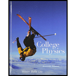 College Physics Plus Mastering Physics with Pearson eText -- Access Card Package (7th Edition) - 7th Edition - by Wilson - ISBN 9780134167817