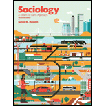 Sociology: A Down-to-Earth Approach (13th Edition) - 13th Edition - by James M. Henslin - ISBN 9780134205571