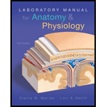 Laboratory Manual for Anatomy & Physiology (6th Edition) (Anatomy and Physiology) - 6th Edition - by Elaine N. Marieb, Lori A. Smith - ISBN 9780134206332