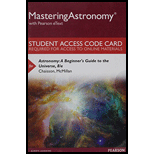 Mastering Astronomy with Pearson eText -- Standalone Access Card -- for Astronomy: A Beginner's Guide to the Universe (8th Edition) - 8th Edition - by Eric Chaisson, Steve McMillan - ISBN 9780134241623