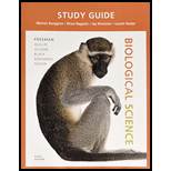 Study Guide for Biological Science - 6th Edition - by Freeman, Scott; Quillin, Kim; Allison, Lizabeth; Black, Michael; Podgorski, Greg; Taylor, Emily; Carmichael, Jeff; Burggren, WARREN - ISBN 9780134254159