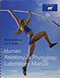 Human Anatomy & Physiology Laboratory Manual, Cat Version; Practice Anatomy Lab 3.0 (for packages without Mastering A&P access code); PhysioEx 9.1 CD-ROM (Integrated Component) (12th Edition) - 12th Edition - by Elaine N. Marieb, Lori A. Smith - ISBN 9780134272801