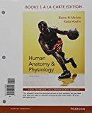 Human Anatomy & Physiology, Books a la Carte Edition; Mastering A&P with Pearson eText -- ValuePack Access Card; Get Ready for A&P; Brief Atlas of the Human Body (10th Edition)