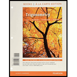 Trigonometry, Books a la Carte Edition plus MyLab Math with Pearson eText -- Access Card Package (11th Edition) - 11th Edition - by Margaret L. Lial, John Hornsby, David I. Schneider, Callie Daniels - ISBN 9780134306025