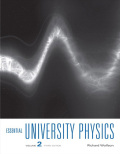Essential University Physics: Volume 2 (3rd Edition) - 3rd Edition - by Wolfson - ISBN 9780134413198