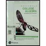 College Algebra With Modeling & Visualization, Books A La Carte Edition (6th Edition) - 6th Edition - by Gary K. Rockswold - ISBN 9780134418193