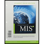 Essentials of MIS, Student Value Edition Plus MyLab MIS with Pearson eText - Access Card Package (12th Edition) - 12th Edition - by Kenneth C. Laudon, Jane P. Laudon - ISBN 9780134474014