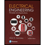 Electrical Engineering: Principles & Applications (7th Edition) - 7th Edition - by Allan R. Hambley - ISBN 9780134484143