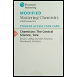 Chemistry: Central Science - Modified Access - 18th Edition - by Brown - ISBN 9780134555621